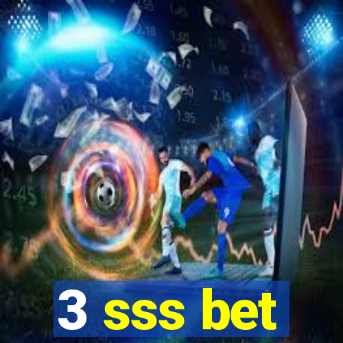 3 sss bet